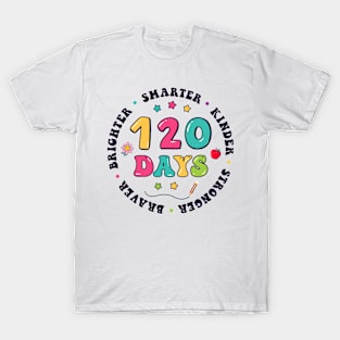 Smarter Kinder Stronger Brighter 120 Days Of School Teacher Student Gift T-Shirt